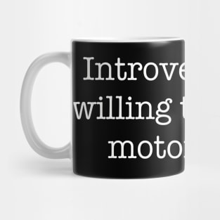 Introverted But Willing To Discuss Motorcycles Mug